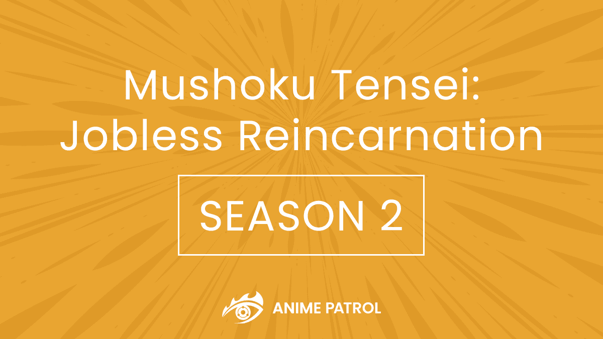 New Characters, Release Date, and Plot Revealed: Jobless Reincarnation Season 2 Full Update! 15