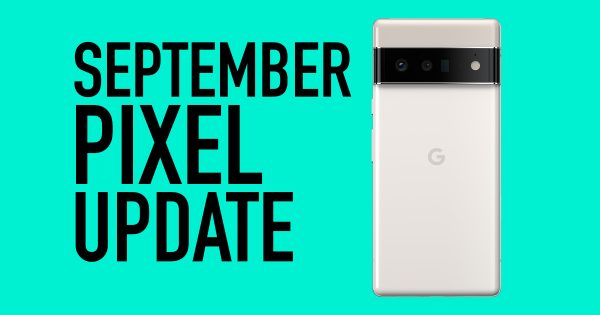 Pixel Phones Get Much-Needed Fixes and Cool New Features in Latest Update 9